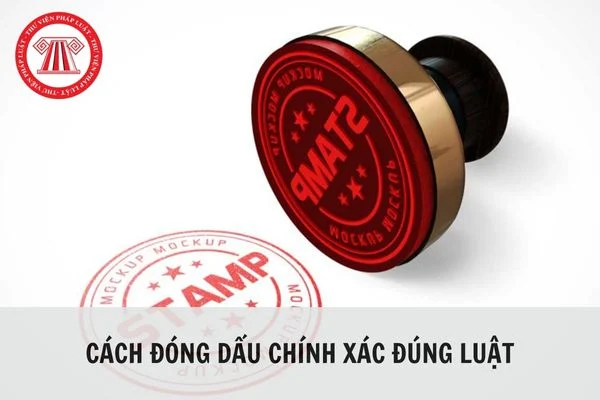 Cách đóng dấu công ty đúng quy định